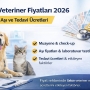 Gebze Veteriner Fiyatları 2026 | Muayene, Aşı ve Tedavi Ücretleri
